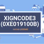 XignCode3 (0XE019100B) Hatası Kesin Çözüm!